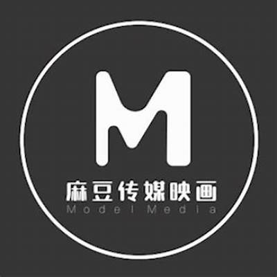 麻豆映画传媒官网 - 最新影视作品、独家内容和精彩活动一网打尽